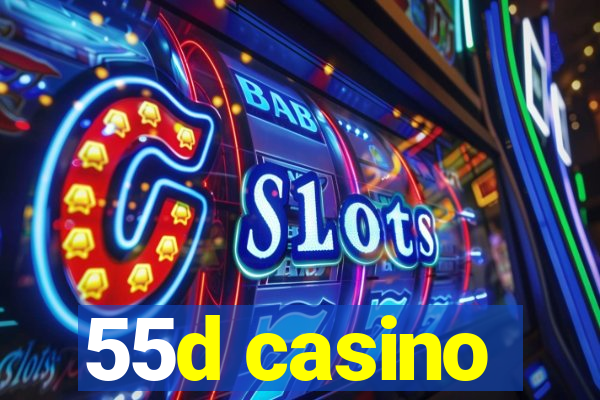 55d casino